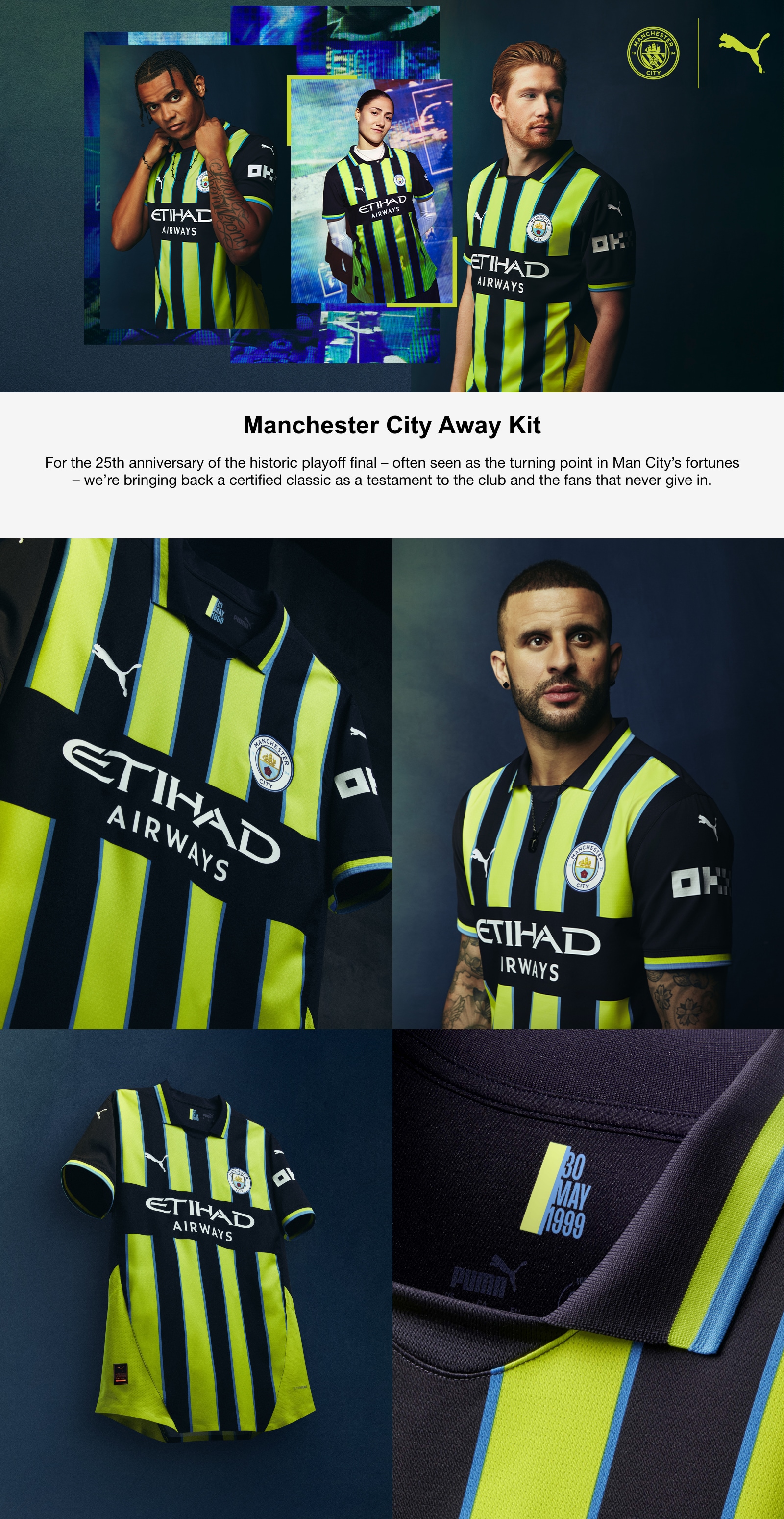 Manchester City Away Kit. For the 25th anniversary of the historic playoff final – often seen as the turning point in Man City’s fortunes – we’re bringing back a certified classic as a testament to the club and the fans that never give in. 